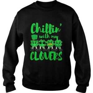 Chillin With My Clovers Cute Gift Sweatshirt